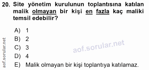 20. soru: Site yönetim kurulunun toplantısına katılan malik olmayan bir kişi en fazla kaç maliki temsil edebilir? A) 1 B) 2 C)…