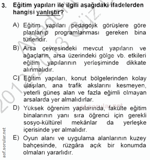 3. soru: Eğitim yapıları ile ilgili aşağıdaki ifadelerden hangisi yanlıştır? A) Eğitim yapıları pedagojik görüşlere göre planl…