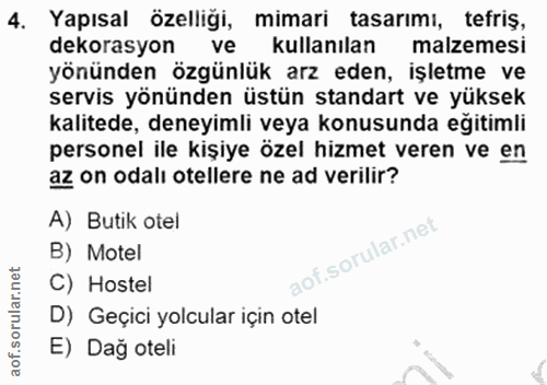 4. soru: Yapısal özelliği, mimari tasarımı, tefriş, dekorasyon ve kullanılan malzemesi yönünden özgünlük arz eden, işletme ve…