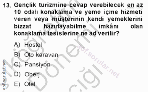 13. soru: Gençlik turizmine cevap verebilecek en az 10 odalı konaklama ve yeme içme hizmeti veren veya müşterinin kendi yemekle…
