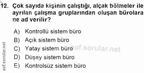 12. soru: Çok sayıda kişinin çalıştığı, alçak bölmeler ile ayrılan çalışma gruplarından oluşan bürolara ne ad verilir? A) Kontr…