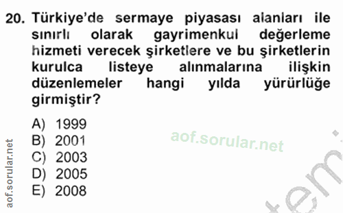 20. soru: Türkiye'de sermaye piyasası alanları ile sinirli olarak gayrimenkul değerleme hizmeti verecek şirketlere ve bu şirket…