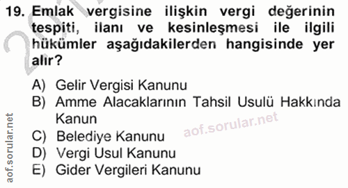 19. soru: Emlak vergisine ilişkin vergi değerinin tespiti, ilanı ve kesinleşmesi ile ilgili hükümler aşağıdakilerden hangisinde…
