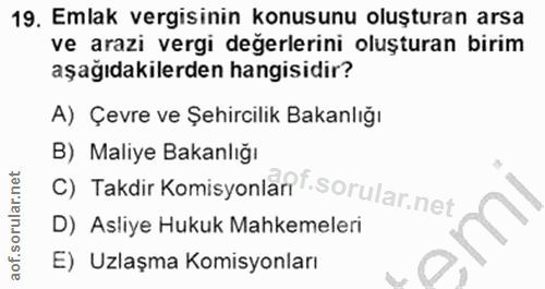 19. soru: Emlak vergisinin konusunu oluşturan arsa ve arazi vergi değerlerini oluşturan birim aşağıdakilerden hangisidir? A) Çe…