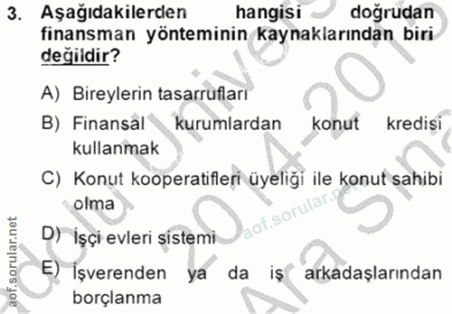 3. soru: Aşağıdakilerden hangisi doğrudan finansman yönteminin kaynaklarından biri değildir? A) Bireylerin tasarrufları B) Fin…