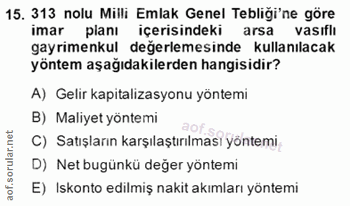 15. soru: 313 nolu Milli Emlak Genel Tebligi'ne göre imar planı içerisindeki arsa vasiflı gayrimenkul değerlemesinde kullanılac…