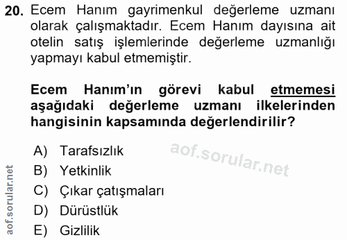 20. soru: Ecem Hanım gayrimenkul değerleme uzmanı olarak çalışmaktadır. Ecem Hanım dayısına ait otelin satış işlemlerinde değer…