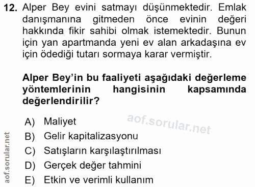 12. soru: Alper Bey evini satmayı düşünmektedir. Emlak danışmanına gitmeden önce evinin değeri hakkında fikir sahibi olmak iste…