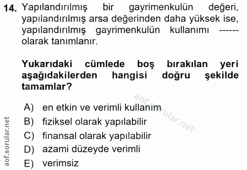 14. soru: Yapılandırılmış bir gayrimenkulün değeri, yapılandırılmış arsa değerinden daha yüksek ise, yapılandırılmış gayrimenku…