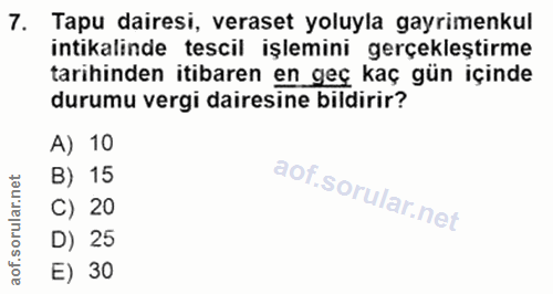 7. soru: Tapu dairesi, veraset yoluyla gayrimenkul intikalinde tescil işlemini gerçekleştirme tarihinden itibaren en geç kaç g…