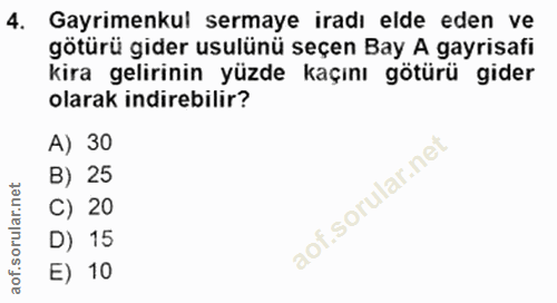 4. soru: Gayrimenkul sermaye iradı elde eden ve götürü gider usulünü seçen Bay A gayrisafi kira gelirinin yüzde kaçını götürü…