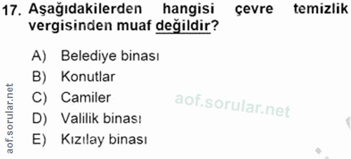 17. soru: Aşağıdakilerden hangisi çevre temizlik vergisinden muaf değildir? A) Belediye binası B) Konutlar C) Camiler D) Valili…