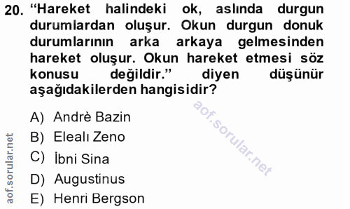 20. soru: "Hareket halindeki ok, aslinda durgun durumlardan oluşur. Okun durgun donuk durumlarının arka arkaya gelmesinden hare…