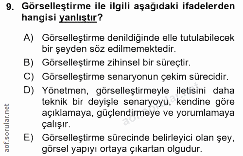 9. soru: Görselleştirme ile ilgili aşağıdaki ifadelerden hangisi yanlıştır? A) Görselleştirme denildiğinde elle tutulabilecek…