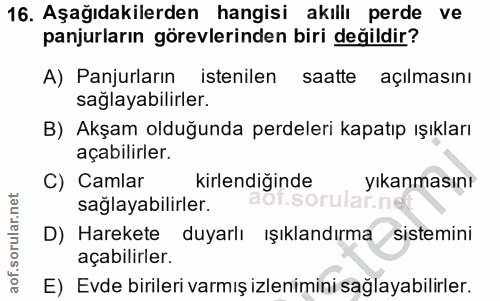 16. soru: Aşağıdakilerden hangisi akıllı perde ve panjurların görevlerinden biri değildir? A) Panjurların istenilen saatte açıl…