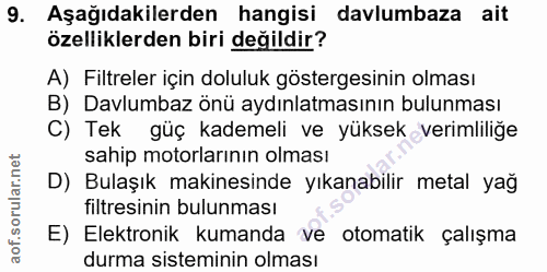 9. soru: Aşağıdakilerden hangisi davlumbaza ait özelliklerden biri değildir? A) Filtreler için doluluk göstergesinin olması B)…