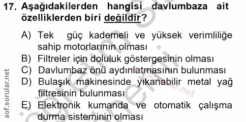 17. soru: Aşağıdakilerden hangisi davlumbaza ait özelliklerden biri değildir? A) Tek güç kademeli ve yüksek verimliliğe sahip m…