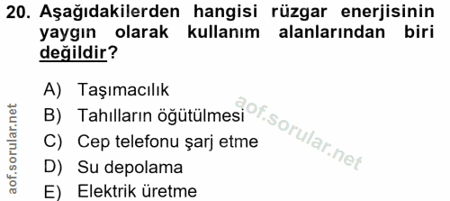 20. soru: Aşağıdakilerden hangisi rüzgar enerjisinin yaygın olarak kullanım alanlarından biri değildir? B) Tahillarin öğütülmes…