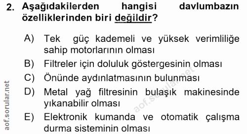 2. soru: Aşağıdakilerden hangisi davlumbazın özelliklerinden biri değildir? A) Tek güç kademeli ve yüksek verimliliğe sahip mo…