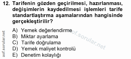 12. soru: Tarifenin gözden geçirilmesi, hazırlanması, değişimlerin kaydedilmesi işlemleri tarife standartlaştırma aşamalarından…