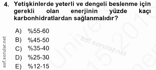 4. soru: Yetişkinlerde yeterli ve dengeli beslenme için gerekli olan enerjinin yüzde kaçı karbonhidratlardan sağlanmalıdır? A)…