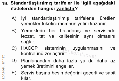 19. soru: Standartlaştırılmış tarifeler ile ilgili aşağıdaki ifadelerden hangisi yanlıştır? A) Iyi standartlaştırılmış tarifele…