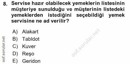 8. soru: Servise hazır olabilecek yemeklerin listesinin müşteriye sunulduğu ve müşterinin listedeki yemeklerden istediğini seç…