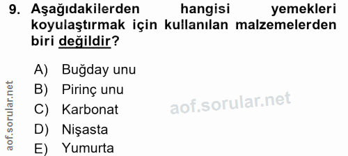 9. soru: Aşağıdakilerden hangisi yemekleri koyulaştırmak için kullanılan malzemelerden biri değildir? A) Buğday unu B) Pirinç…