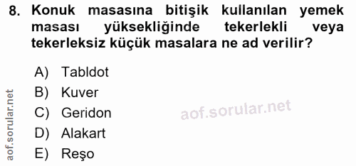 8. soru: Konuk masasına bitişik kullanılan yemek masası yüksekliğinde tekerlekli veya tekerleksiz küçük masalara ne ad verilir…