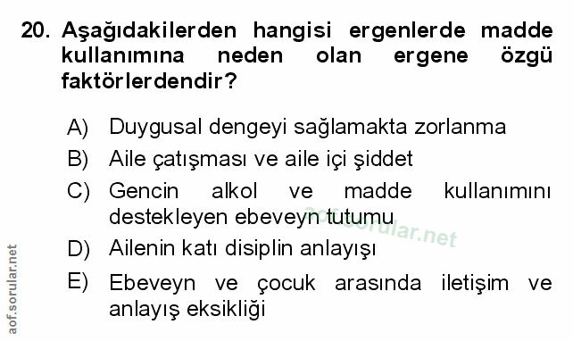 20. soru: Aşağıdakilerden hangisi ergenlerde madde kullanımına neden olan ergene ozgü faktörlerdendir? A) Duygusal dengeyi sağl…