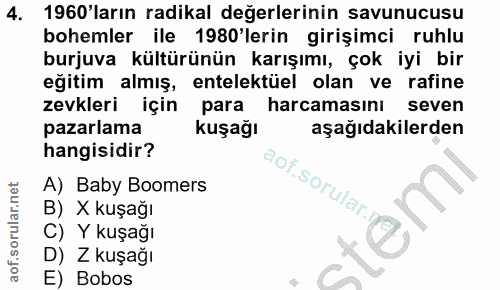 4. soru: 1960'ların radikal değerlerinin savunucusu bohemler ile 1980'lerin girişimci ruhlu burjuva kültürünün karışımı, çok i…