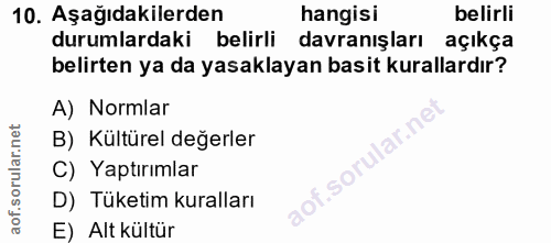 10. soru: Aşağıdakilerden hangisi belirli durumlardaki belirli davranışları açıkça belirten ya da yasaklayan basit kurallardır?…