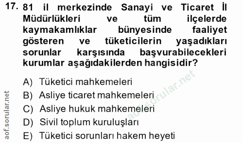 17. soru: 81 il merkezinde Sanayi ve Ticaret il Müdürlükleri ve tüm ilçelerde kaymakamlıklar bünyesinde faaliyet gösteren ve tü…