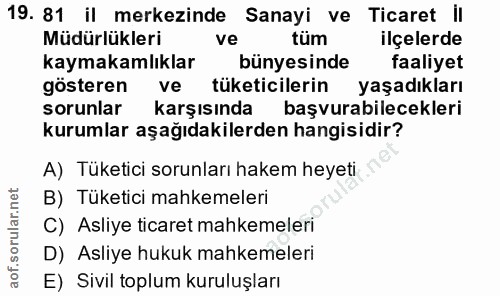 19. soru: 81 il merkezinde Sanayi ve Ticaret il Müdürlükleri ve tüm ilçelerde kaymakamlıklar bünyesinde faaliyet gösteren ve tü…