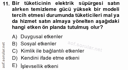 11. soru: Bir tüketicinin elektrik süpürgesi satın alırken temizleme gücü yüksek bir modeli tercih etmesi durumunda tüketiciler…