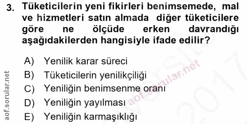 3. soru: Tüketicilerin yeni fikirleri benimsemede, mal ve hizmetleri satın almada diğer tüketicilere göre ne ölçüde erken davr…