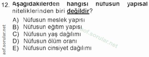12. soru: Aşagıdakilerden hangisı nutusun yapısal niteliklerinden biri değildir? A) Nüfusun meslek yapısı C) Nüfusun yaş dağılı…