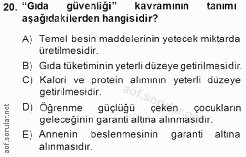 20. soru: "Gida güvenliği" kavramının tanımı aşağıdakilerden hangisidir? A) Temel besin maddelerinin yetecek miktarda üretilmes…
