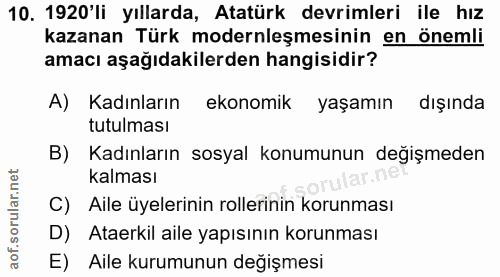 10. soru: 1920'li yıllarda, Atatürk devrimleri ile hız kazanan Türk modernleşmesinin en önemli amacı aşağıdakilerden hangisidir…