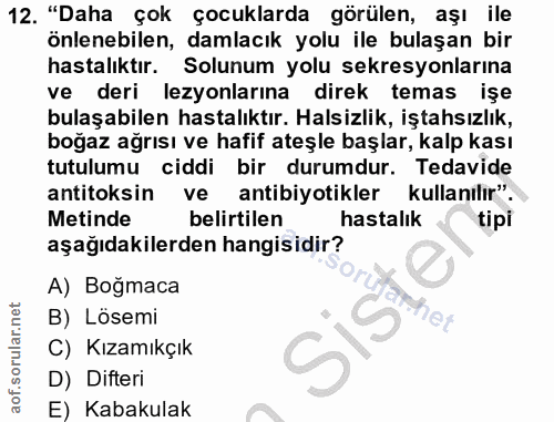 12. soru: "Daha çok çocuklarda görülen, aşı ile önlenebilen, damlacık yolu ile bulaşan bir hastalıktır. Solunum yolu sekresyonl…