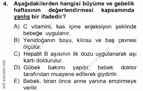 4. soru: Aşağıdakilerden hangisi büyüme ve gebelik haftasının değerlendirmesi kapsamında yanlış bir ifadedir? A) C vitamini, k…