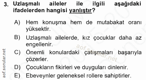 3. soru: Uzlaşmalı aileler ile ilgili aşağıdaki ifadelerden hangisi yanlıştır? A) Hem konuşma hem de mutabakat oranı yüksektir…
