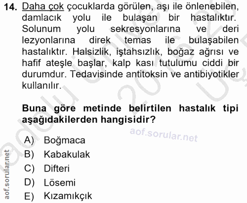 14. soru: Daha çok çocuklarda görülen, aşı ile önlenebilen, damlacık yolu ile bulaşan bir hastalıktır. Solunum yolu sekresyonla…