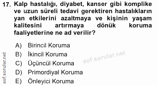 17. soru: Kalp hastalığı, diyabet, kanser gibi komplike ve uzun süreli tedavi gerektiren hastalıkların yan etkilerini azaltmaya…
