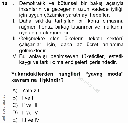 10. soru: I. Demokratik ve bütünsel bir bakış açısıyla insanların ve gezegenin uzun vadede iyiliği için uygun çözümler yaratmay…
