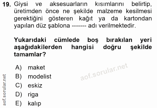 19. soru: Giysi ve aksesuarların kısımlarını belirtip, üretimden önce ne şekilde malzeme kesilmesi gerektiğini gösteren kağıt y…