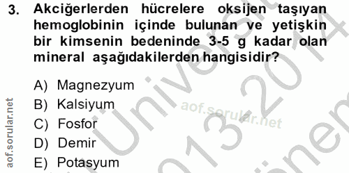 3. soru: Akciğerlerden hücrelere oksijen taşıyan hemoglobinin içinde bulunan ve yetişkin bir kimsenin bedeninde 3-5 g kadar ol…