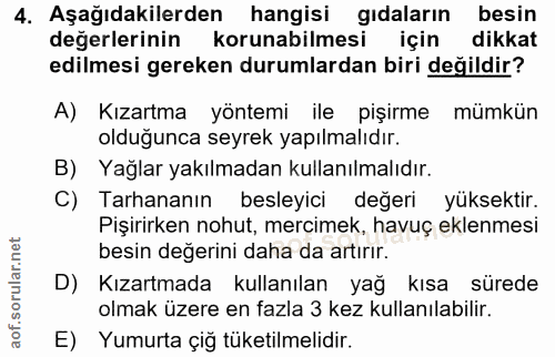 4. soru: Aşağıdakilerden hangisi gıdaların besin değerlerinin korunabilmesi için dikkat edilmesi gereken durumlardan biri deği…