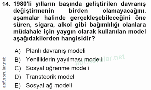 14. soru: 1980'li yılların başında geliştirilen davranış değiştirmenin birden olamayacağını, aşamalar halinde gerçekleşebileceğ…