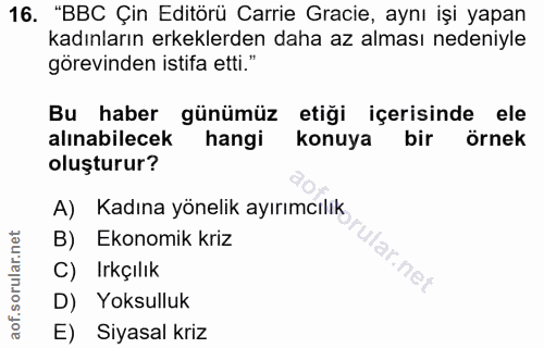 16. soru: "BBC Çin Editörü Carrie Gracie, aynı işi yapan kadınların erkeklerden daha az alması nedeniyle görevinden istifa etti…